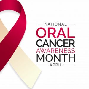 Oral Cancer Awareness Month  